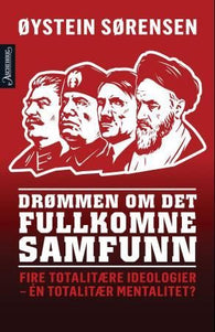 Drømmen om det fullkomne samfunn 9788203292095 Øystein Sørensen Brukte bøker