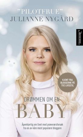 Drømmen om en baby 9788203296864 Julianne Nygård Tone Solberg Brukte bøker
