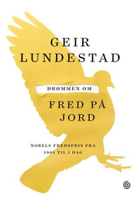 Drømmen om fred på jord 9788248920328 Geir Lundestad Brukte bøker