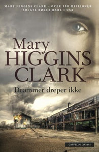 Drømmer dreper ikke 9788202382193 Mary Higgins Clark Brukte bøker