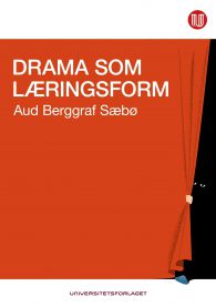 Drama som læringsform 9788215027371 Aud Berggraf Sæbø Brukte bøker
