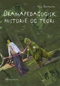 Dramapedagogisk historie og teori 9788251922661 Nils Braanaas Brukte bøker