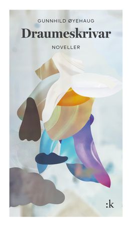 Draumeskrivar 9788205494077 Gunnhild Øyehaug Brukte bøker