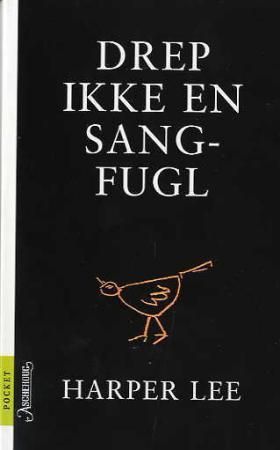 Drep ikke en sangfugl 9788203208935 Harper Lee Brukte bøker
