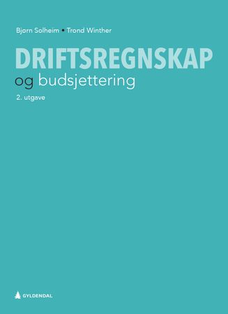 Driftsregnskap og budsjettering 9788205504882 Trond Winther Bjørn Solheim Brukte bøker