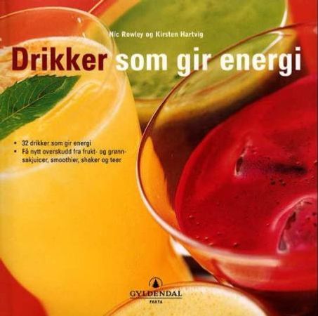 Drikker som gir energi 9788205271869 Nic Rowley Kirsten Hartvig Brukte bøker