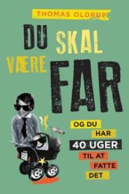 Du skal være far 9788712047315 Thomas Oldrup Brukte bøker