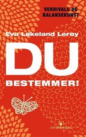 Du bestemmer! 9788205362253 Eva Løkeland Lerøy Brukte bøker