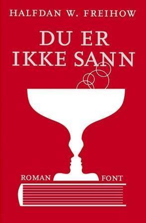 Du er ikke sann 9788281690554 Halfdan W. Freihow Brukte bøker