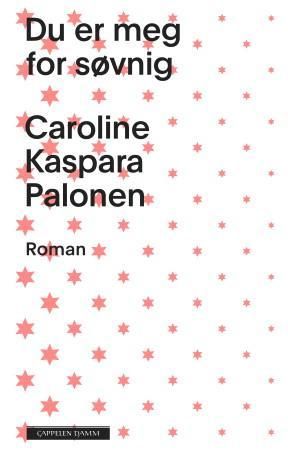 Du er meg for søvnig 9788202423308 Caroline Kaspara Palonen Brukte bøker