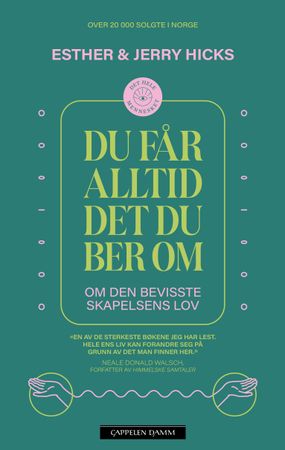 Du får alltid det du ber om 9788202447717 Esther Hicks Jerry Hicks Brukte bøker