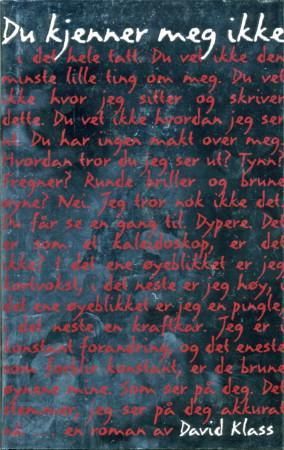 Du kjenner meg ikke 9788249605712 David Klass Brukte bøker