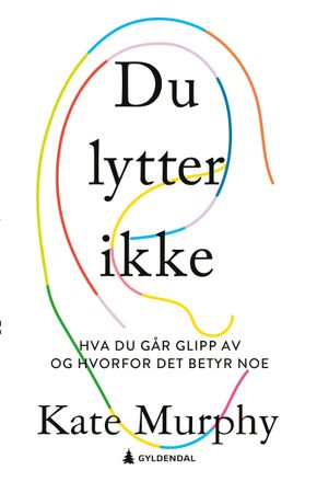 Du lytter ikke 9788205533295 Kate Murphy Brukte bøker
