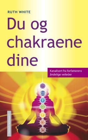 Du og chakraene dine 9788202306410 Ruth White Brukte bøker
