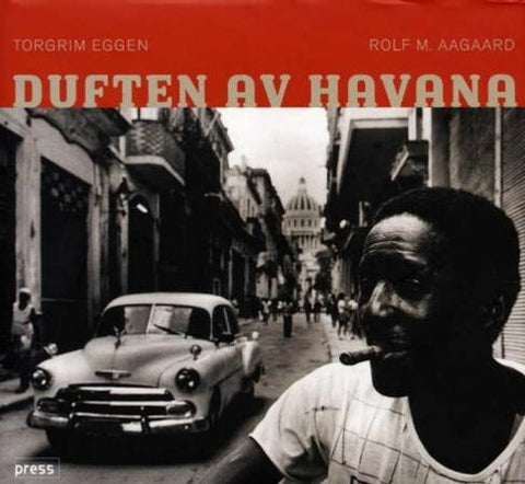 Duften av Havana 9788275471060 Torgrim Eggen Brukte bøker