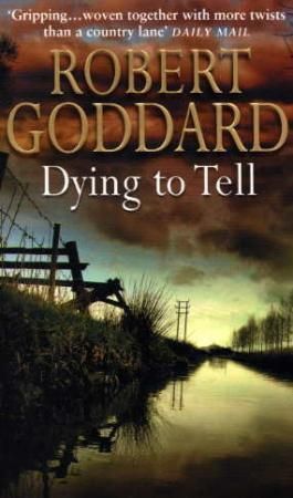 Dying to tell 9780552148771 Robert Goddard Brukte bøker