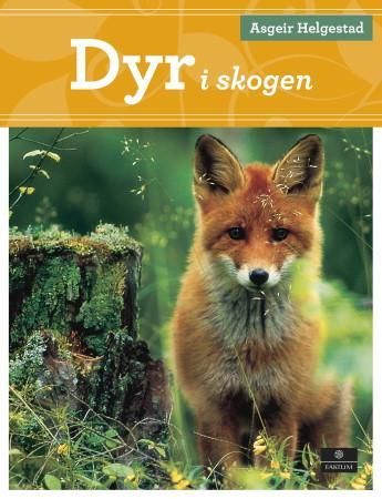 Dyr i skogen 9788202409968 Asgeir Helgestad Brukte bøker