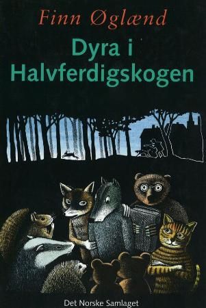 Dyra i Halvferdigskogen 9788252144154 Finn Øglænd Brukte bøker