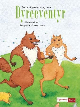 Dyreeventyr fra Asbjørnsen og Moe 9788241904356 Peter Christen Asbjørnsen Jørgen Moe Brukte bøker