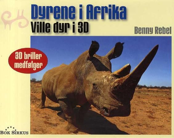 Dyrene i Afrika 9788299755085 Benny Rebel Brukte bøker
