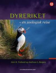 Dyreriket, en zoologisk reise 9788215024233 Geir K. Totland Andreas L. Steigen Brukte bøker