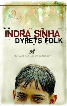 Dyrets folk 9788253031354 Indra Sinha Brukte bøker