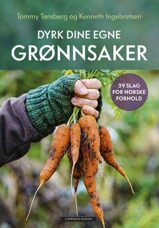 Dyrk dine egne grønnsaker 9788202706241 Tommy Tønsberg Kenneth Ingebretsen Brukte bøker