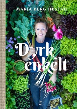 Dyrk enkelt 9788279593195 Maria Berg Hestad Brukte bøker
