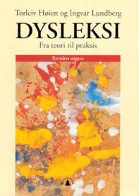 Dysleksi: fra teori til praksis 9788205280564 Torleiv Høien Ingvar Lundberg Brukte bøker