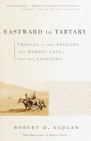 Eastward to Tartary 9780375705762 Robert D. Kaplan Brukte bøker