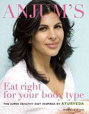 Eat Right for Your Body Type 9781844007578 Anjum Anand Brukte bøker