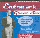 Eat Your Way to Great Sex 9781902813592  Brukte bøker