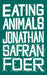 Eating Animals 9780141031934 Jonathan Safran Foer Brukte bøker