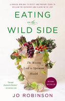 Eating on the Wild Side 9780316227933 Jo Robinson Brukte bøker