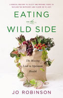 Eating on the Wild Side 9780316227940 Jo Robinson Brukte bøker