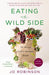 Eating on the Wild Side 9780316227933 Jo Robinson Brukte bøker