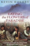 Eating the Flowers of Paradise 9781841196794 Kevin Rushby Brukte bøker