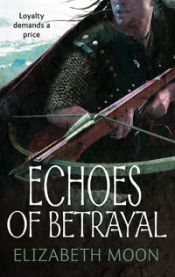 Echoes Of Betrayal 9781841497693 Elizabeth Moon Brukte bøker
