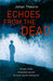 Echoes from the Dead 9780385613620 Johan Theorin Brukte bøker