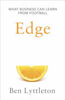 Edge: What Businesses Can Learn from Football's Talent Hothouse 9780008256364 Ben Lyttleton Brukte bøker