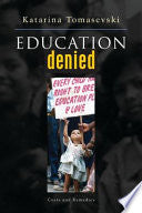 Education Denied 9781842772515 Katarina Tomasevski Brukte bøker