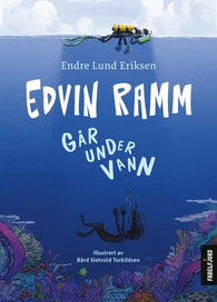 Edvin Ramm går under vann 9788269373912 Endre Lund Eriksen Brukte bøker