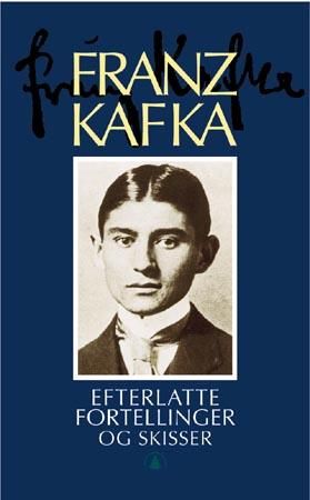Efterlatte fortellinger og skisser 9788205270176 Franz Kafka Brukte bøker