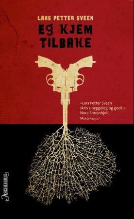 Eg kjem tilbake 9788203352485 Lars Petter Sveen Brukte bøker