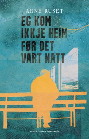 Eg kom ikkje heim før det vart natt 9788256027835 Arne Ruset Brukte bøker