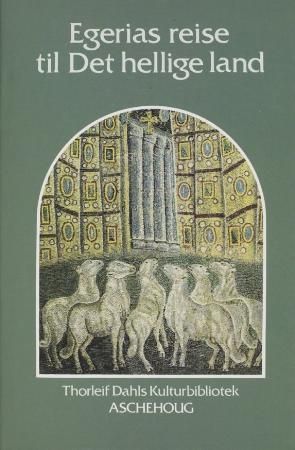 Egerias reise til det hellige land 9788203166778   Brukte bøker