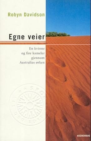 Egne veier 9788203204791 Robyn Davidson Brukte bøker