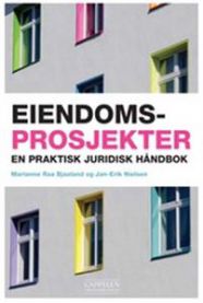 Eiendomsprosjekter: en praktisk juridisk håndbok 9788202293758 Marianne Raa Bjaaland Jan-Erik Nielsen Brukte bøker