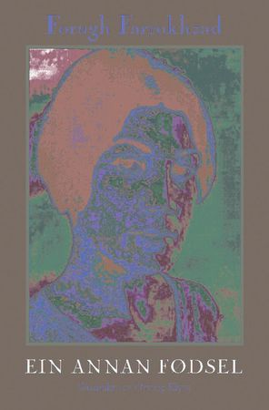 Ein annan fødsel 9788202223267 Forugh Farrokhzad Brukte bøker