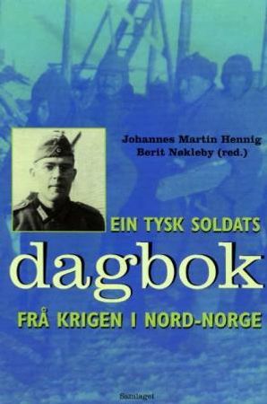 Ein tysk soldats dagbok frå krigen i Nord-Norge 9788252161137 Johannes Martin Hennig Brukte bøker